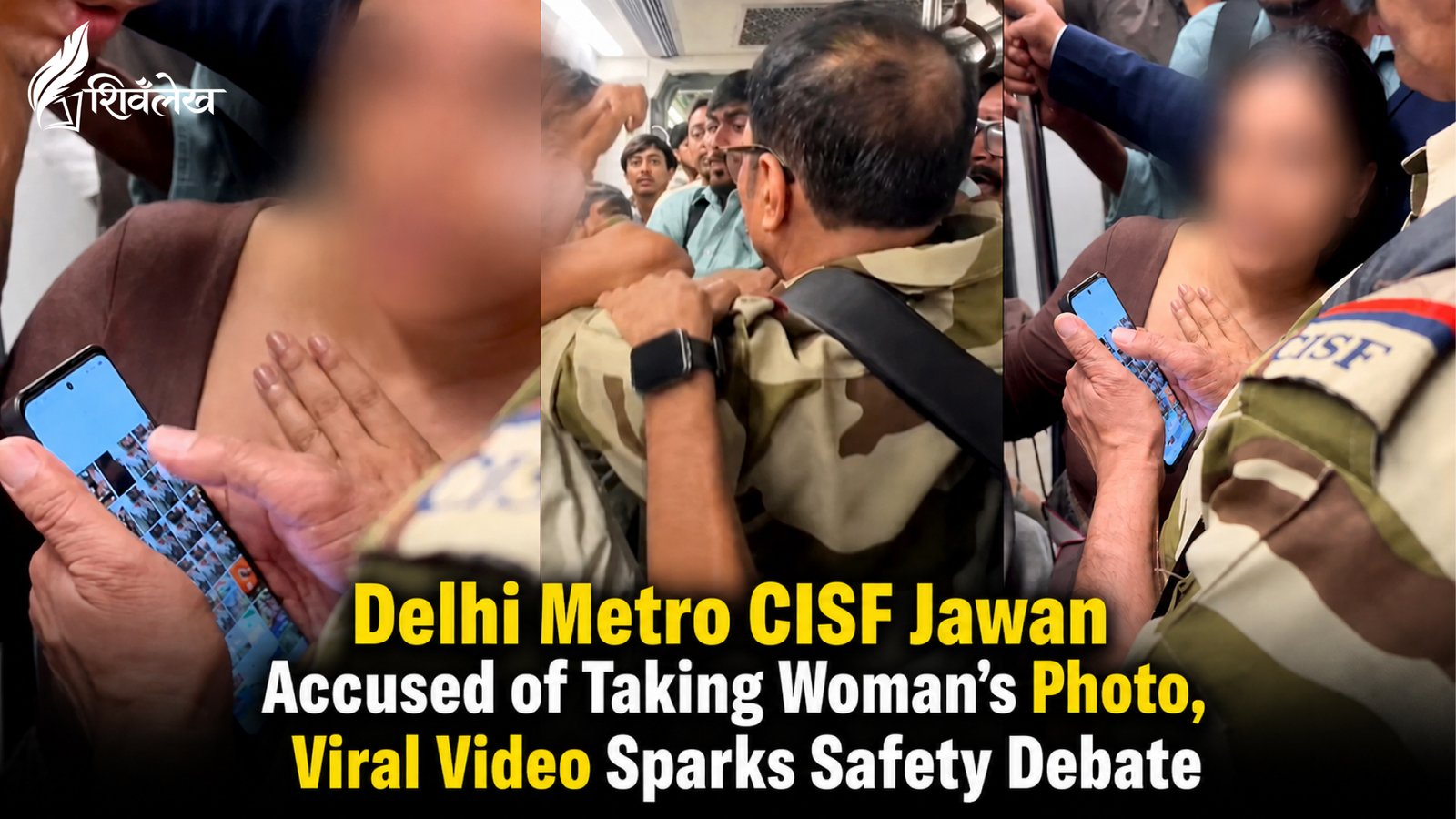 Delhi Metro CISF Jawan Accused of Taking Woman’s Photo